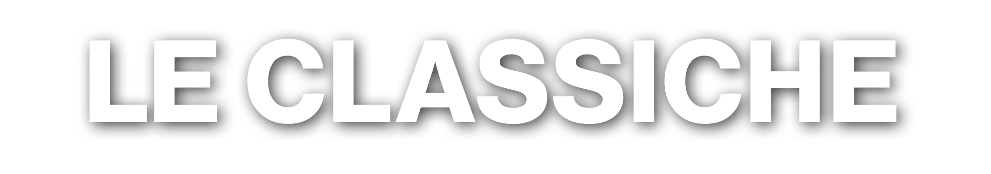 LE CLASSICHE