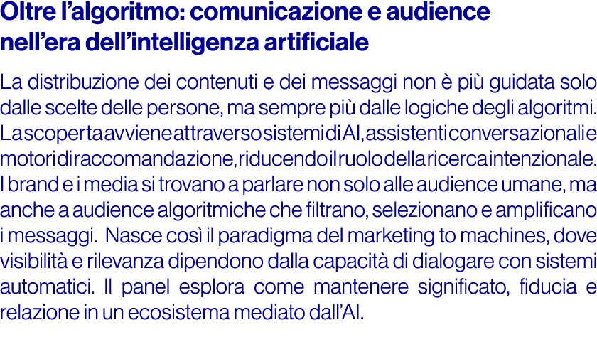 Oltre l’algoritmo: comunicazione e audience nell’era dell’intelligenza artificiale La distribuzione dei contenuti e d...