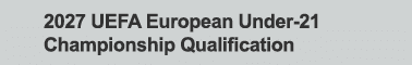 2027 UEFA European Under 21 Championship Qualification