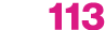 113