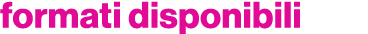 formati disponibili