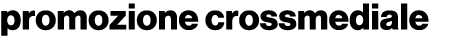 promozione crossmediale