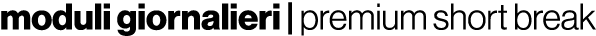 moduli giornalieri | premium short break