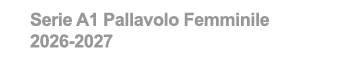 Serie A1 Pallavolo Femminile 2026 2027