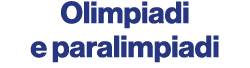Olimpiadi e paralimpiadi