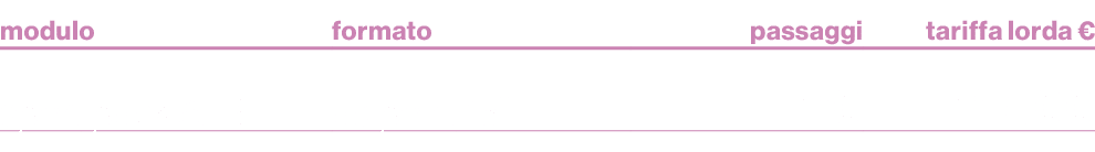 modulo,formato,passaggi,tariffa lorda €,sport pack A/B,ad point 15\“,30,13.500