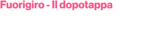 Fuorigiro Il dopotappa Da marted a venerd  Commenti e interviste in diretta per raccogliere le emozioni dei corridor...