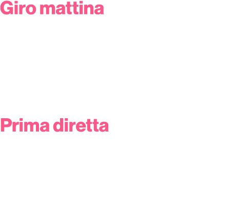 Giro mattina 11.45 12.30* Voci, interviste, analisi sulla tappa in partenza Prima diretta 12.30 14.00* La diretta del...