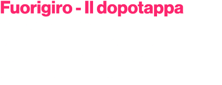Fuorigiro Il dopotappa da marted a venerd  commenti e interviste in diretta per raccogliere le emozioni dei corridor...