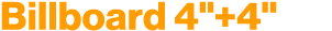 Billboard 4\“+4\"