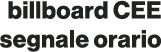 billboard CEE segnale orario