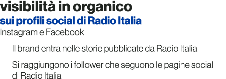 visibilità in organico sui profili social di Radio Italia Instagram e Facebook Il brand entra nelle storie pubblicate   