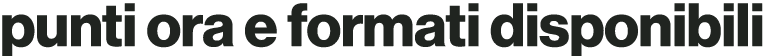 punti ora e formati disponibili