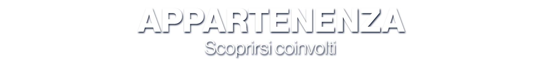 APPARTENENZA Scoprirsi coinvolti 