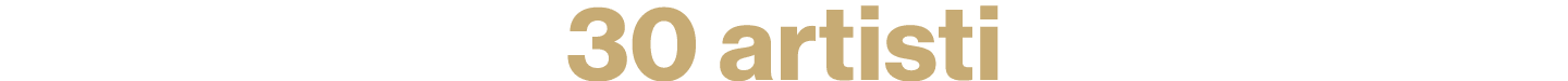 30 artisti