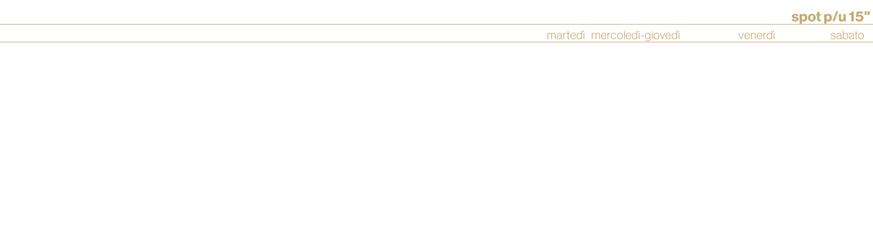 ,,,spot p/u 15\“ ,,,,,,marted ,mercoled gioved ,venerd ,sabato,,,,orario1,passaggi,tariffa €2,Sanremo 1 ,,,21.15,1+1...