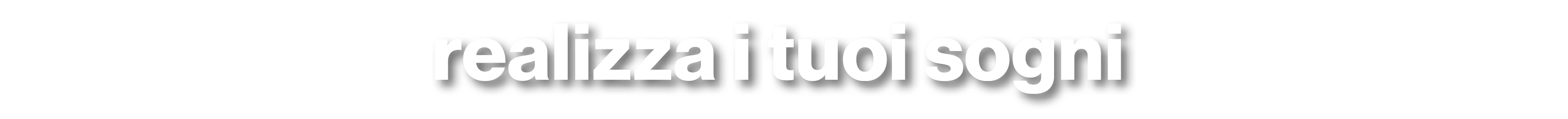 realizza i tuoi sogni