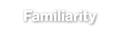 Familiarity