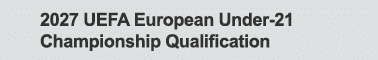 2027 UEFA European Under 21 Championship Qualification