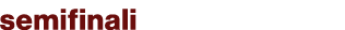 semifinali